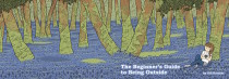 The Beginner’s Guide to Being Outside
