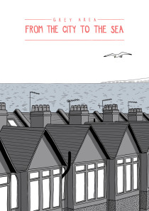 Grey Area: From The City To The Sea